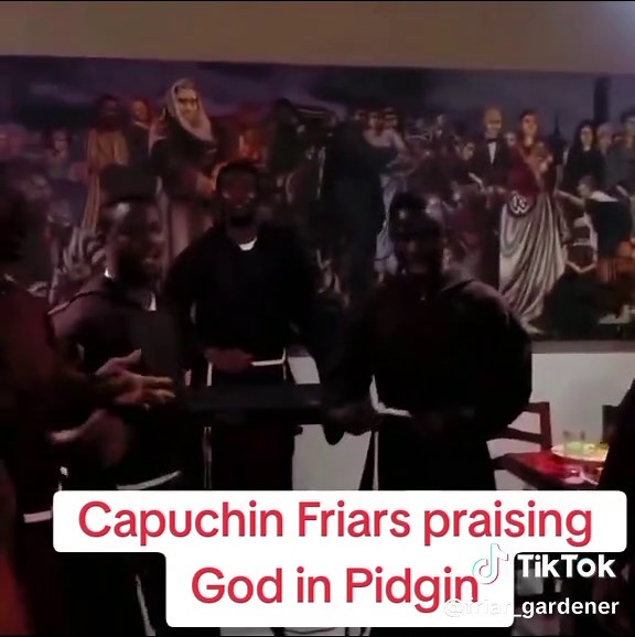 Capuchin Friars Praising God in Pidgin Language