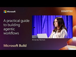 A practical guide to building agentic workflows | DEMFP782