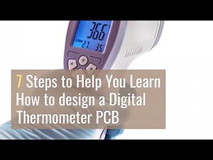 7 Steps to Help You Learn How to design a Digital Thermometer PCB