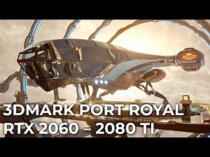 3DMARK Port Royal – RTX 2060 | 2070 | 2080 | 2080 TI Ray Tracing Benchmark Comparison