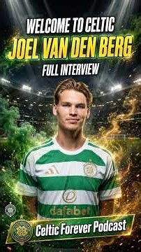 Van Den Berg first Celtic interview / Ad Free content