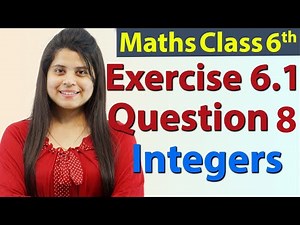 Question 8 - Ex 6.1 - Integers - NCERT Maths Class 6th - Chapter 6