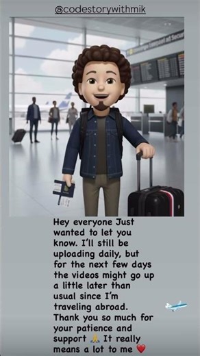 Across the World ✈️ Still with you all | Still Uploading | codestorywithMIK