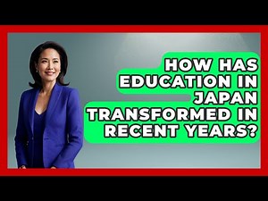 How Has Education in Japan Transformed in Recent Years? - Japan Past and Present