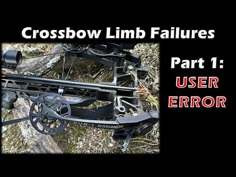 Crossbow Limb Failures: Part 1 - User Error - 4 Ways YOU Can Break Your Crossbow