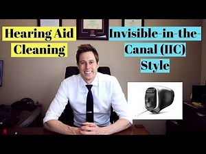 Cleaning an invisible in-the-canal (IIC) hearing aid - Applied Hearing Solutions