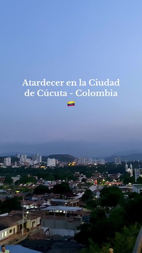 Hermoso Atardecer en Cúcuta - La Perla del Norte