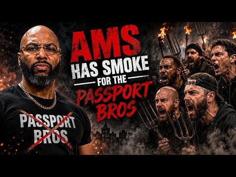 AMS's Final Message To The Passport Bros