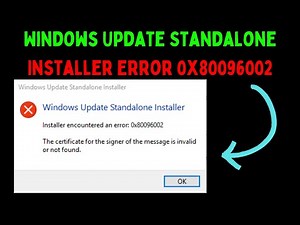 How to Fix Windows Update Standalone Installer Error 0x80096002 on Windows 11