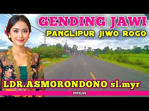 LDR.ASMORONDONO sl.myr‼️GENDING JAWA SUPER JERNIH‼️PANGLIPUR JIWO ROGO