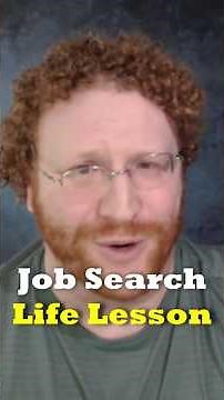 Important Life Lesson About Searching for a Job