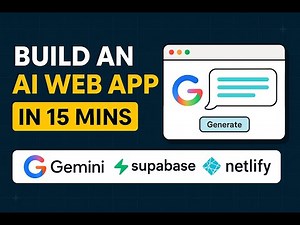 Build an AI Web App in 15 Minutes (Gemini + Supabase + Netlify Tutorial)