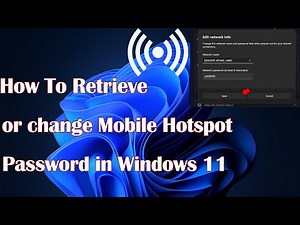 How To Retrieve or change Mobile Hotspot Password in Windows 11