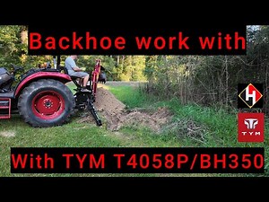 Backhoe work with TYM T4058P & BH350