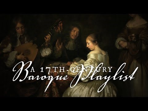 A 17th Century Baroque Playlist | Baroque Music