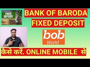 HOW TO DO FD ONLINE IN BOB || ONLINE FIXED DEPOSIT कैसे करें || BOB WORLD SE||