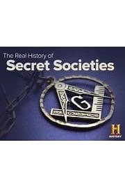 Watch The Real History of Secret Societies Season 1 Episode 25 - Secret Societies: The Never-Ending Story