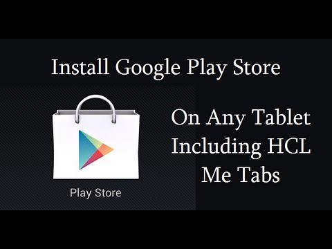 How To Intsall Google Play Store On Any Android Tablets Like HCL Me Tablet