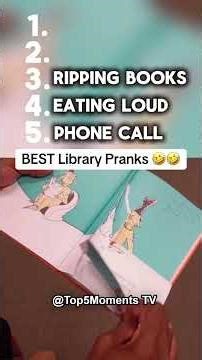Top 5 Best Library Pranks