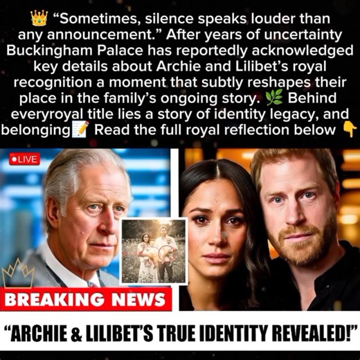 64K views · 466 reactions | #Buckingham Palace Addresses Archie and Lilibet’s Place in the Royal Line After Years of Silence | A Royal Reflection | Unofficial: Braxton Family Values | Facebook