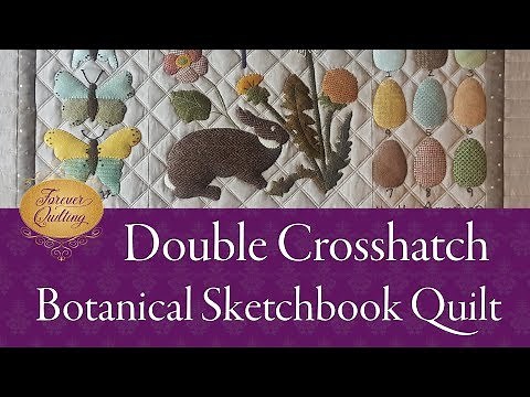 How to quilt Double Crosshatch with stencils - Botanical Sketchbook quilt