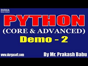 PYTHON (CORE & ADVANCED) tutorials || Demo - 2 || by Mr. Prakash Babu On 04-10-2021 @7AM IST