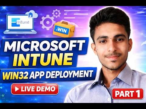 Microsoft Intune Win32 App Deployment | App Creation & Live Testing (Part 1) | Step-by-Step Guide