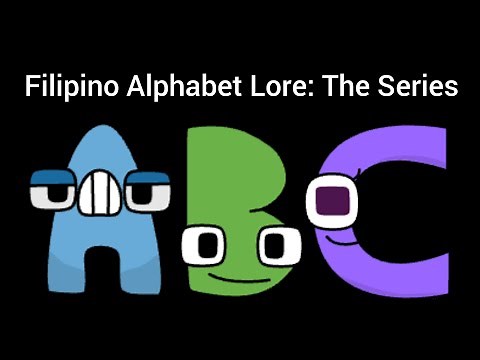 Filipino Alphabet Lore (A-Z...) (Credits to ‪@GriddyTunes2023‬)
