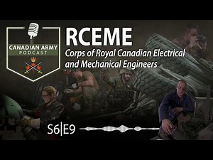 RCEME - Corps of Royal Canadian Electrical and Mechanical Engineers (S6 E9)
