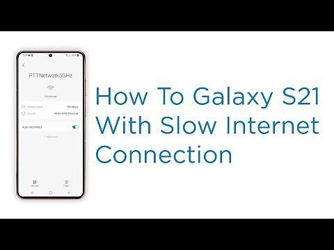 How To Fix A Galaxy S21 With Very Slow Internet Connection After Android 12 Update