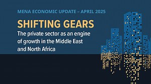 World Bank: Middle East and North Africa Economic Update — April 2025