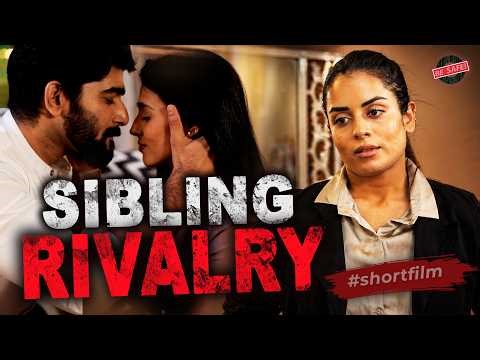 SIBLING RIVALRY | Short Film | Be Safe