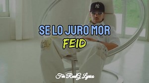 Se Lo Juro Mor - Feid (Letra) | Maycol Calderon