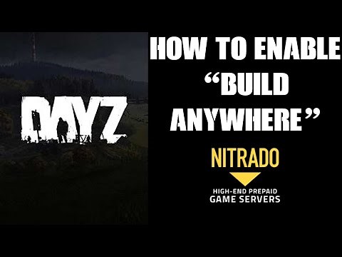 DayZ: How To Turn Off Base Clipping & Enable Build Anywhere & Stack Structures PlayStation Xbox PC