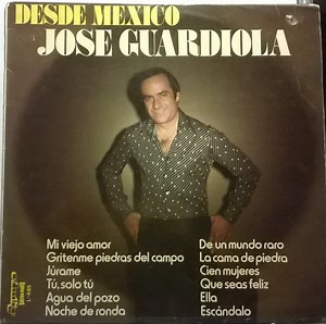 Jose Guardiola - Desde Mexico