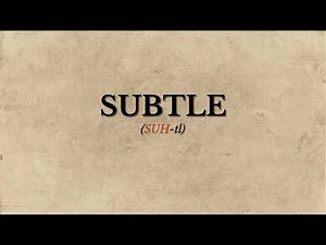 How to Pronounce Subtle (Correctly)