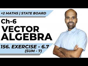+2 | Ex - 6.7 | Sum No. 7 | Vector Algebra | Class 12 | State Board | ram maths