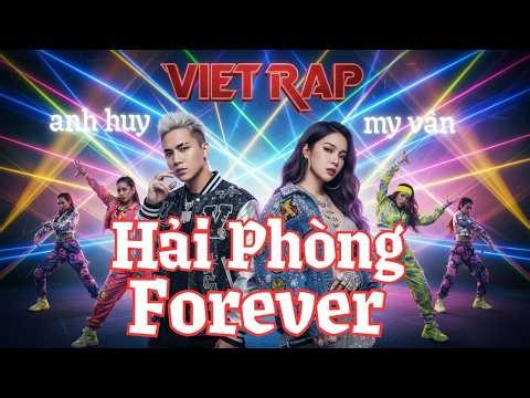 HẢI PHÒNG FOREVER 🔥 | Rap Việt Tự Hào Đất Cảng | Official Music Video