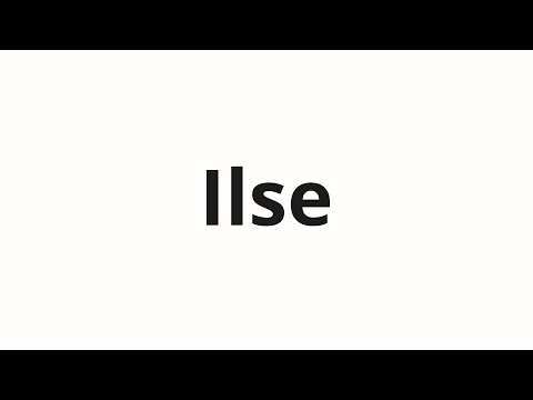 How to pronounce Ilse