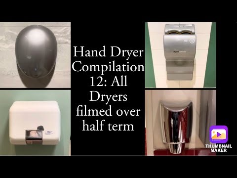 Hand Dryer Compilation 12: Dryers filmed over Half Term