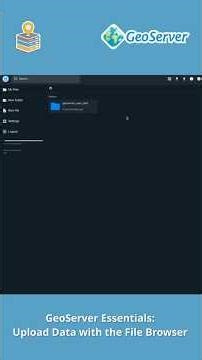 GeoServer Essentials – Upload Data with the File Browser