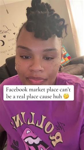 Facebook market place can’t be a real place cause huh 🤔 #rant