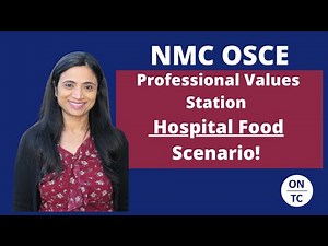 NMC OSCE Professional Values Station - Hospital Food Scenario
