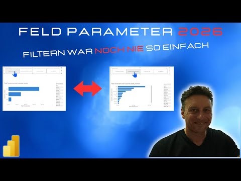 POWER BI - FELD PARAMETER 2026 -FILTERN WAR NOCH NIE SO EINFACH…