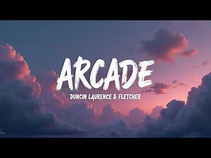 Duncan Laurence & FLETCHER – Arcade (Lyrics) | Official 4K Lyric Video Haunting Emotional Pop Ballad