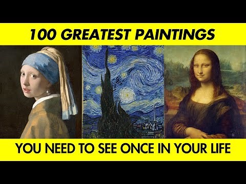 100 Paintings you MUST see.