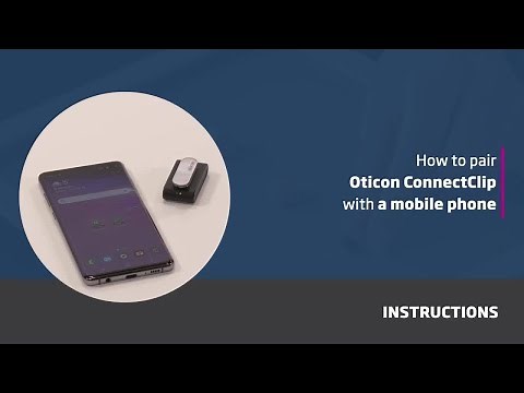 How to pair Oticon ConnectClip with a mobile phone