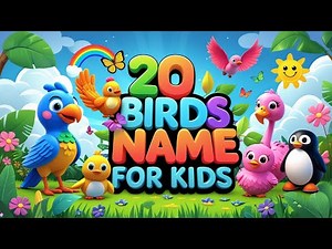 20 Birds Name for Kids with Cute Images and Pronunciation | Learn Bird Names with Fun for Children