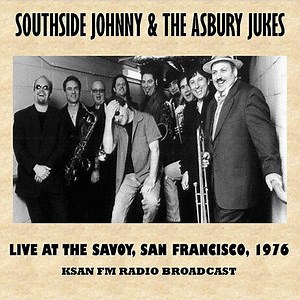 Southside Johnny & The Asbury Jukes - Live At The Savoy, San Francisco, 1976