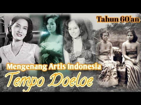 Mengenang Artis Tempo Doeloe - Nostalgia di era 60'an